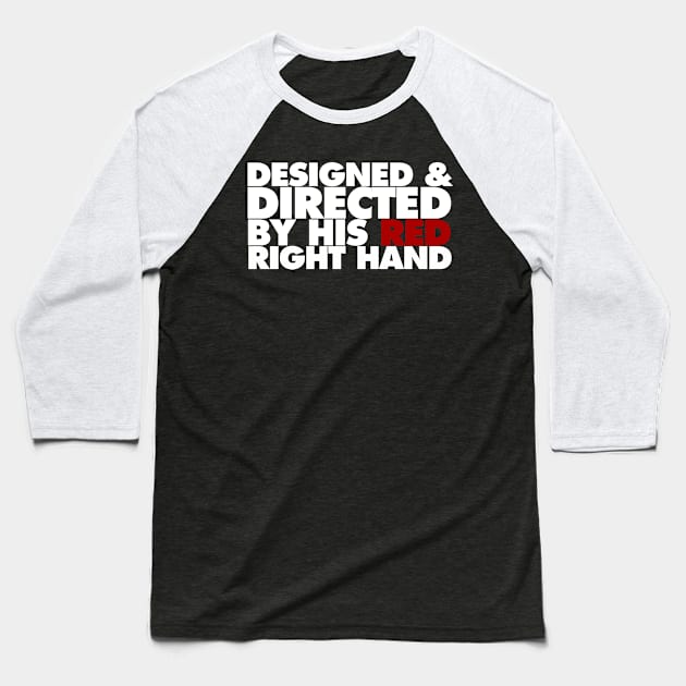 Red Right Hand Baseball T-Shirt by nickmeece